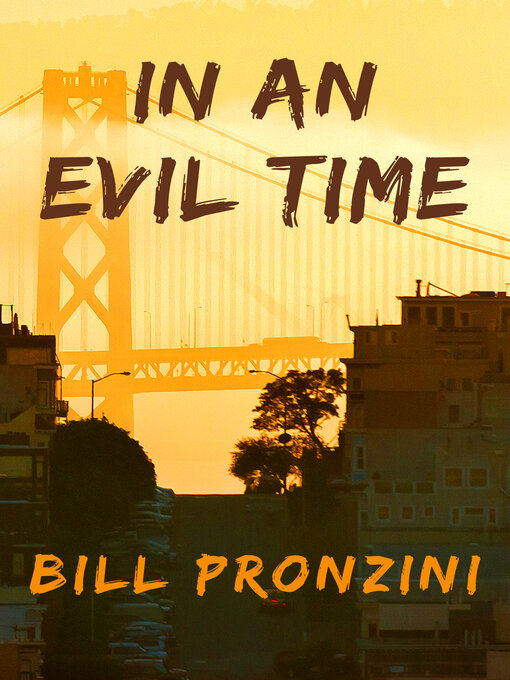 Title details for In an Evil Time by Bill Pronzini - Available